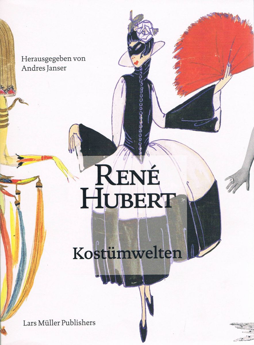 René Hubert – Kostümwelten – The Man Who Dressed Filmstars and Airplanes